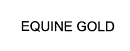 EQUINE GOLD trademark