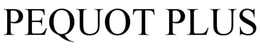 PEQUOT PLUS trademark