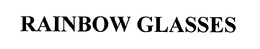 RAINBOW GLASSES trademark