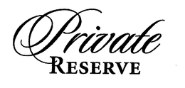 PRIVATE RESERVE trademark