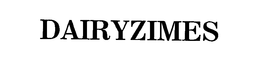 DAIRYZIMES trademark