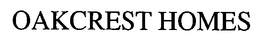 OAKCREST HOMES trademark