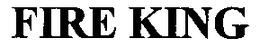 FIRE KING trademark