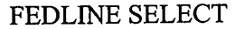 FEDLINE SELECT trademark