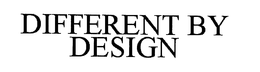 DIFFERENT BY DESIGN trademark