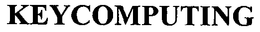 KEYCOMPUTING trademark