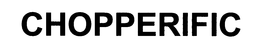 CHOPPERIFIC trademark