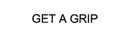 GET A GRIP trademark