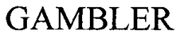GAMBLER trademark