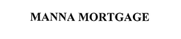 MANNA MORTGAGE trademark