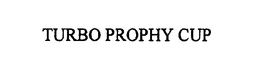 TURBO PROPHY CUP trademark