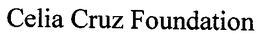 CELIA CRUZ FOUNDATION trademark