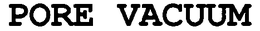 PORE VACUUM trademark
