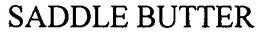 SADDLE BUTTER trademark