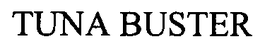 TUNA BUSTER trademark