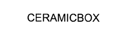 CERAMICBOX trademark
