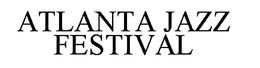ATLANTA JAZZ FESTIVAL trademark