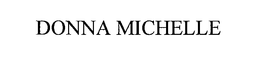 DONNA MICHELLE trademark