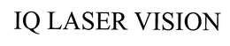 IQ LASER VISION trademark