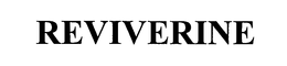 REVIVERINE trademark