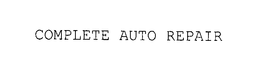 COMPLETE AUTO REPAIR trademark