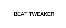 BEAT TWEAKER trademark