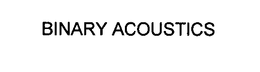 BINARY ACOUSTICS trademark