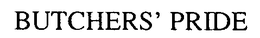 BUTCHERS' PRIDE trademark