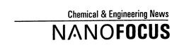 CHEMICAL & ENGINEERING NEWS NANOFOCUS trademark