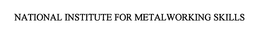 NATIONAL INSTITUTE FOR METALWORKING SKILLS trademark