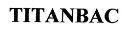 TITANBAC trademark