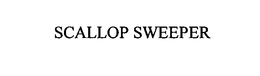 SCALLOP SWEEPER trademark
