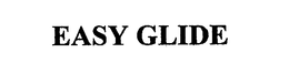 EASY GLIDE trademark