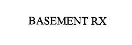 BASEMENT RX trademark