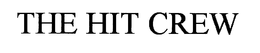 THE HIT CREW trademark