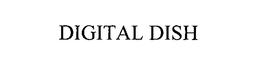 DIGITAL DISH trademark