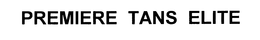 PREMIERE TANS ELITE trademark