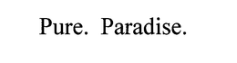 PURE. PARADISE. trademark