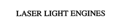 LASER LIGHT ENGINES trademark