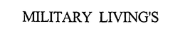 MILITARY LIVING'S trademark
