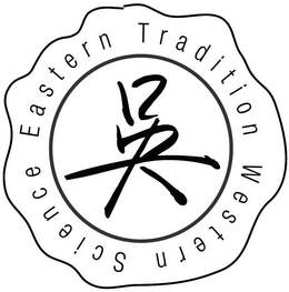 EASTERN TRADITION WESTERN SCIENCE trademark