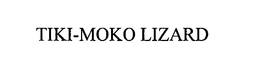 TIKI-MOKO LIZARD trademark
