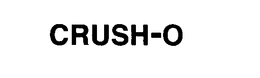 CRUSH-O trademark