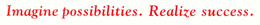 IMAGINE POSSIBILITIES. REALIZE SUCCESS. trademark