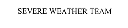 SEVERE WEATHER TEAM trademark