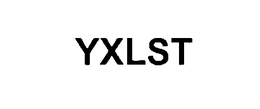 YXLST trademark