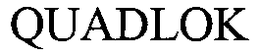 QUADLOK trademark