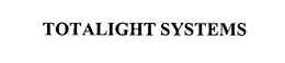TOTALIGHT SYSTEMS trademark