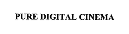 PURE DIGITAL CINEMA trademark