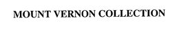 MOUNT VERNON COLLECTION trademark